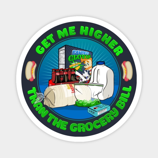 Higher than the Grocery Bill Magnet by rt-shirts